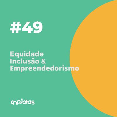 #049 Diversidade, Equidade e Inclusão: Uma Nova Perspectiva Profissional | 21/09/2023