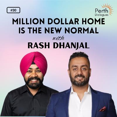 #30. Three tips for buying in Australia’s million dollar housing market | Rash Dhanjal