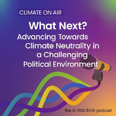 What Next? Advancing Towards Climate Neutrality in a Challenging Political Environment What Next? Advancing Towards Climate Neutrality in a Challenging Political Environment