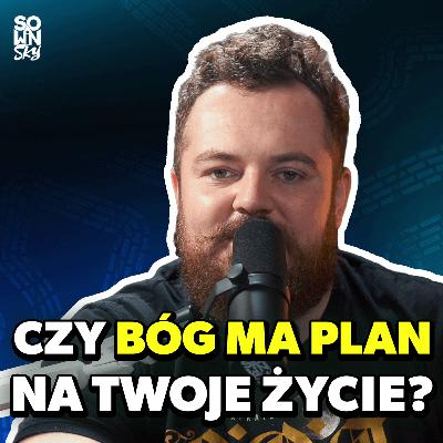 Boża wola bez lęku. Dlaczego nie musisz bać się wyborów? [SOWINSKY Podcast 108]