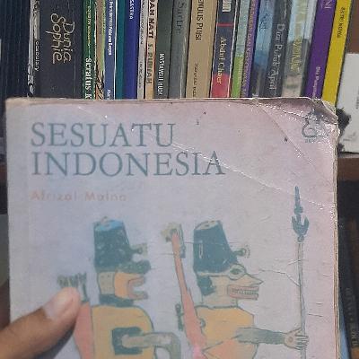 PEMBACAAN ESAI DALAM BUKU "SESUATU INDONESIA" AFRIZAL MALNA