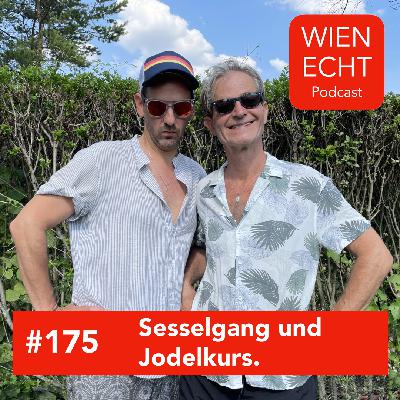 #175 - Sesselgang und Jodelkurs.
