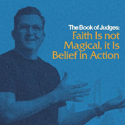 Faith Is not Magical, it Is Belief in Action Faith Is not Magical, it Is Belief in Action