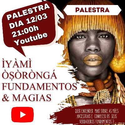 O poder de Ìyàmì é vasto e de longo alcance