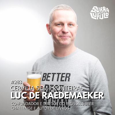 [SEM TRADUÇÃO] Cerveja sem fronteiras #3 - Mercado Belga com Luc de Raedemaeker |Surra#283
