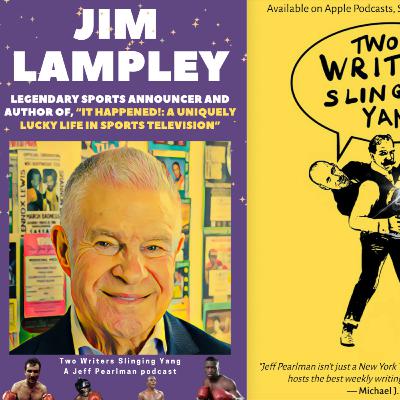 Jim Lampley: Legendary sports announcer, author of, "It Happened!: A Uniquely Lucky Life in Sports Television" Jim Lampley: Legendary sports announcer, author of, "It Happened!: A Uniquely Lucky Life in Sports Television"