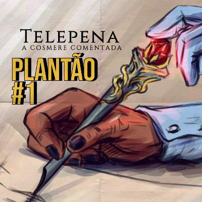 Plantão Telepena #1 - NOVO MISTBORN E COSMERE RPG NO BRASIL