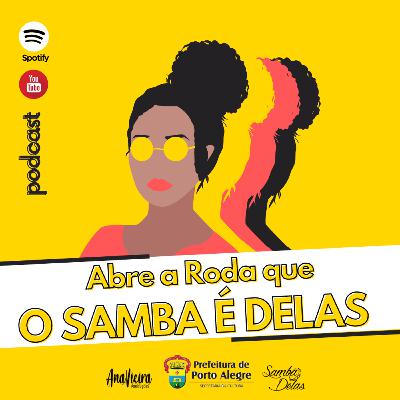 Abre a Roda que o Samba é Delas Ep 3: Resenha de Crioulas
