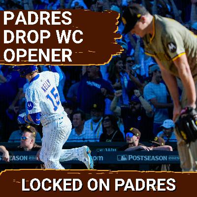 PADRES POSTCAST: BATS GO SILENT, San Diego PADRES DROP GAME 1 at Chicago Cubs, Face Elimination Tmrw