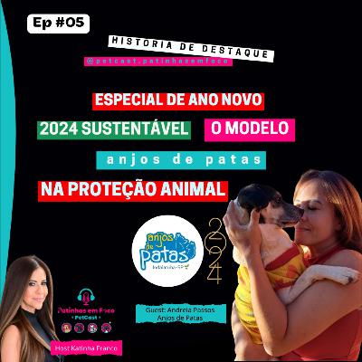 #05 "Sustentabilidade na Proteção dos Animais de Rua: O Modelo da ONG Anjos de Patas" #05 "Sustentabilidade na Proteção dos Animais de Rua: O Modelo da ONG Anjos de Patas"
