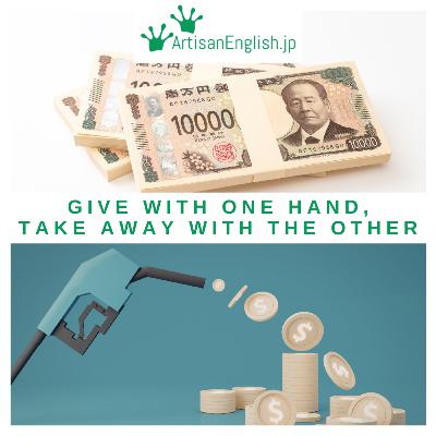 Give with one hand, take away with the other - ESL Idiom