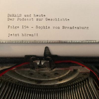 Folge 154 - Sophia von Brandenburg Folge 154 - Sophia von Brandenburg