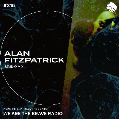We Are The Brave Radio 315