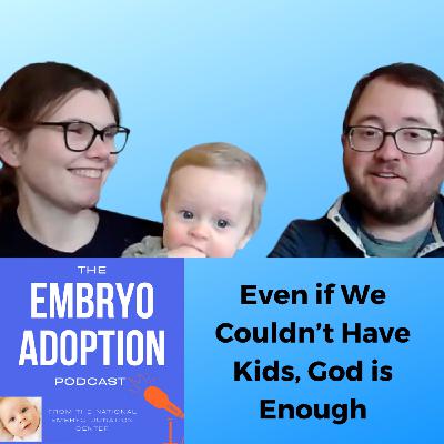 Episode 2: “Even if We Couldn’t Have Kids, God is Enough”