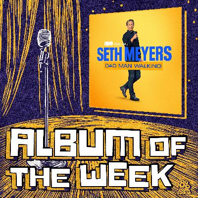 Seth Meyers: Dad Man Walking