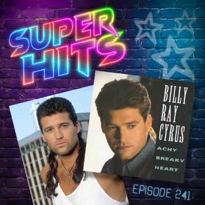 Episode 241: Achy Breaky Heart by Billy Ray Cyrus