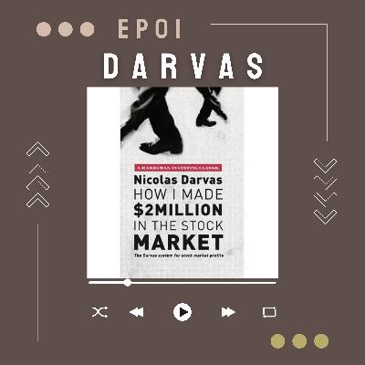 Episode 01: How I Made $2 Million in the Stock Market: The Darvas System for Stock Market Profits by Nicolas Darvas