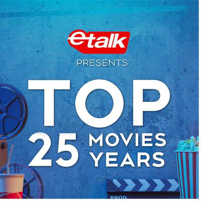 Encore Presentation of Etalk Presents: Top 25 Movies of the Last 25 Years: Part 3