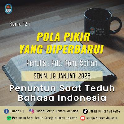19-1-2026 - Pola Pikir Yang Diperbarui (PST GKJ Bahasa Indonesia) 19-1-2026 - Pola Pikir Yang Diperbarui (PST GKJ Bahasa Indonesia)