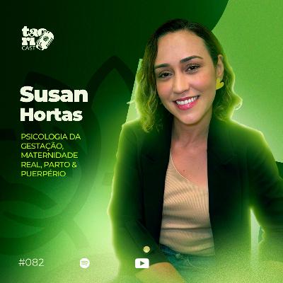 SUSAN HORTAS - TaoriCast - #082