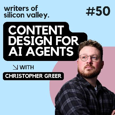 EPISODE 50! Content design for AI agents (Christopher Greer) EPISODE 50! Content design for AI agents (Christopher Greer)