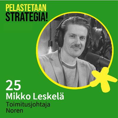 25. Mikko Leskelä, avoin strategia
