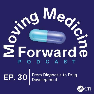 From Diagnosis to Drug Development From Diagnosis to Drug Development