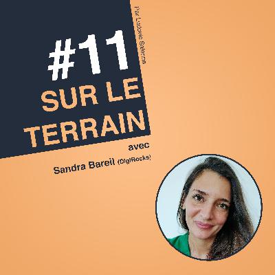 #11 Sandra Bareil : "le recrutement, c'est le mariage entre deux personnalités !"