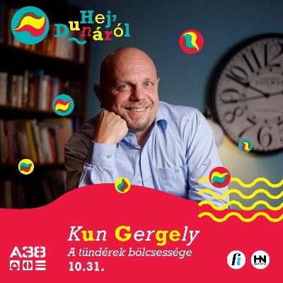 Kun Gergely interjú // A tündérek bölcsessége // Hej, Dunáról