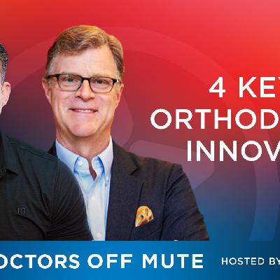 EP2411 | 4 Keys to Orthodontic Innovation