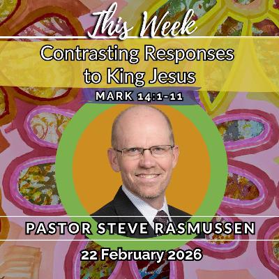 Contrasting Responses to King Jesus