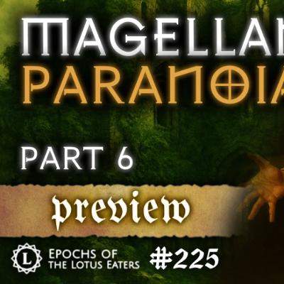 PREVIEW: Epochs #225 | Magellan: Part VI
