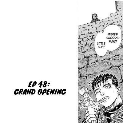 Episode 48 - Grand Opening
