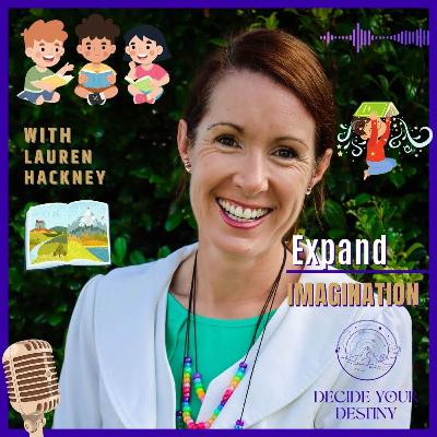 Expand Your Imagination with Lauren Hackney | Ep. 26