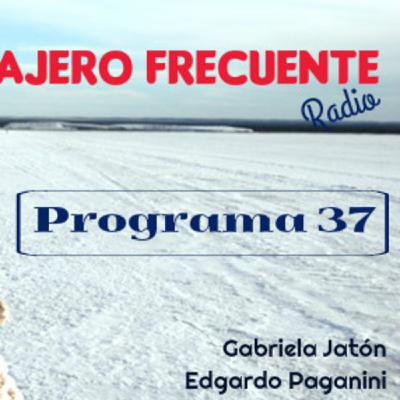 Viajero Frecuente - Programa 37 - Bloque 4 Viajero Frecuente - Programa 37 - Bloque 4
