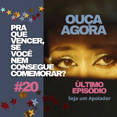 Escritos e Newsletter #20 - Último episódio: pra que vencer, se você nem consegue comemorar?