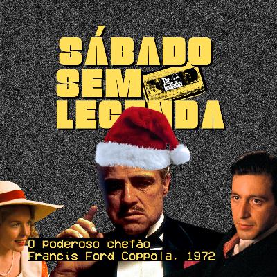#87 - O Poderoso Chefão (The Godfather, 1972, dir. Francis Ford Coppola)