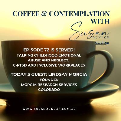 Episode 72: C-PTSD in Professional Environments with Lindsay Morgia