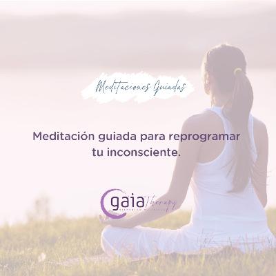 Meditación guiada para reprogramar tu inconsciente. Por Mafe Balance Meditación guiada para reprogramar tu inconsciente. Por Mafe Balance
