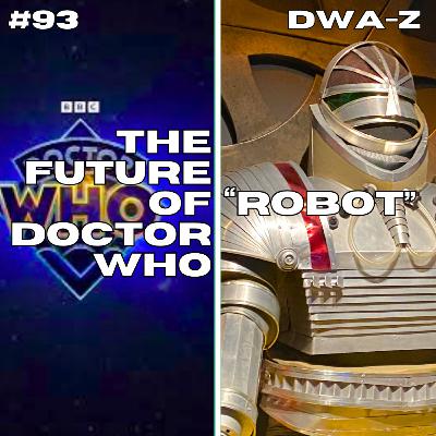 DWAZ #93 - THE FUTURE OF WHO / "ROBOT" (1975)