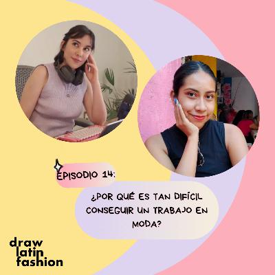 T2.E14. ¿Por qué es TAN difícil conseguir un trabajo en moda?