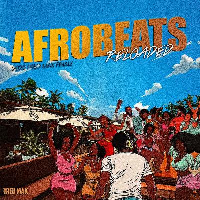 2025 AFROBEATS RELOADED