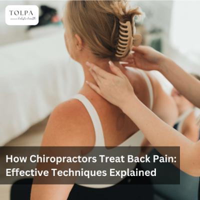 How Chiropractors Treat Back Pain: Effective Techniques Explained