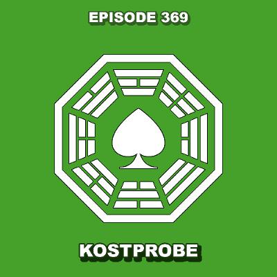 Episode 369 - Kostprobe