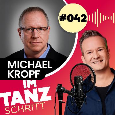 #042 – Michael Kropf: Ein Leben für den Tanz – Vom Bühnenlicht zur Förderung einer ganzen Szene #042 – Michael Kropf: Ein Leben für den Tanz – Vom Bühnenlicht zur Förderung einer ganzen Szene