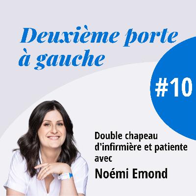 Double chapeau d'infirmière et patiente avec Noémi Emond