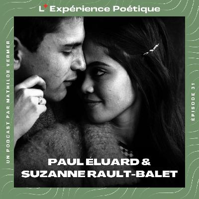 Avec Paul Éluard & Suzanne Rault-Balet, une poésie de l'amour fou