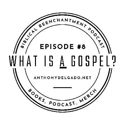 #8 What is A Gospel #8 What is A Gospel