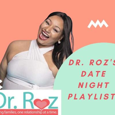 Dr. Roz Show: Date Night! Divorce Proofing your Relationship