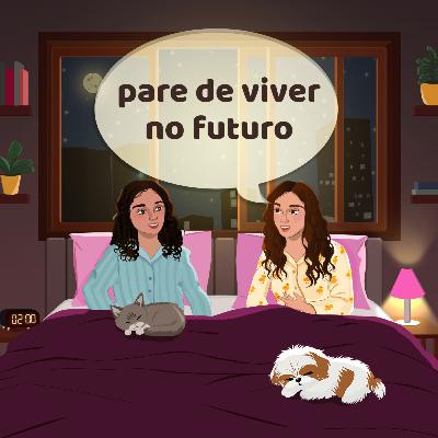 pare de viver no futuro pare de viver no futuro